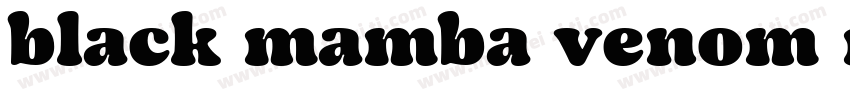 black mamba venom re字体转换